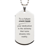To a Future Athletic Trainer Gifts, Turns dreams into reality, Graduation Gifts for New Athletic Trainer, Christmas Inspirational Silver Dog Tag For Men, Women