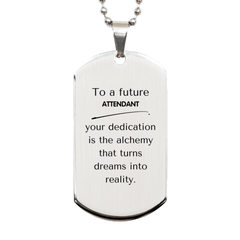 To a Future Attendant Gifts, Turns dreams into reality, Graduation Gifts for New Attendant, Christmas Inspirational Silver Dog Tag For Men, Women