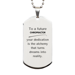 To a Future Chiropractor Gifts, Turns dreams into reality, Graduation Gifts for New Chiropractor, Christmas Inspirational Silver Dog Tag For Men, Women