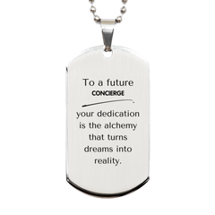 To a Future Concierge Gifts, Turns dreams into reality, Graduation Gifts for New Concierge, Christmas Inspirational Silver Dog Tag For Men, Women