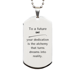 To a Future EMT Gifts, Turns dreams into reality, Graduation Gifts for New EMT, Christmas Inspirational Silver Dog Tag For Men, Women