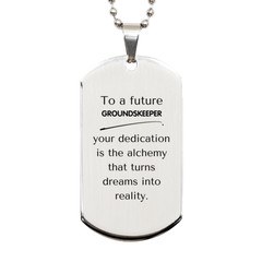 To a Future Groundskeeper Gifts, Turns dreams into reality, Graduation Gifts for New Groundskeeper, Christmas Inspirational Silver Dog Tag For Men, Women