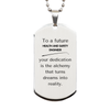To a Future Health and Safety Engineer Gifts, Turns dreams into reality, Graduation Gifts for New Health and Safety Engineer, Christmas Inspirational Silver Dog Tag For Men, Women