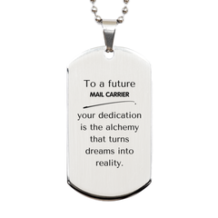 To a Future Mail Carrier Gifts, Turns dreams into reality, Graduation Gifts for New Mail Carrier, Christmas Inspirational Silver Dog Tag For Men, Women