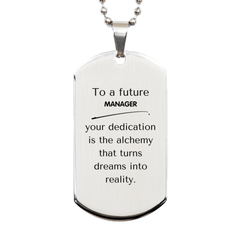 To a Future Manager Gifts, Turns dreams into reality, Graduation Gifts for New Manager, Christmas Inspirational Silver Dog Tag For Men, Women