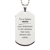 To a Future Minister Gifts, Turns dreams into reality, Graduation Gifts for New Minister, Christmas Inspirational Silver Dog Tag For Men, Women