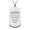 To a Future Operations Manager Gifts, Turns dreams into reality, Graduation Gifts for New Operations Manager, Christmas Inspirational Silver Dog Tag For Men, Women