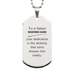 To a Future Registered Nurse Gifts, Turns dreams into reality, Graduation Gifts for New Registered Nurse, Christmas Inspirational Silver Dog Tag For Men, Women