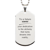 To a Future Scientist Gifts, Turns dreams into reality, Graduation Gifts for New Scientist, Christmas Inspirational Silver Dog Tag For Men, Women