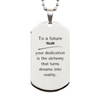 To a Future Teller Gifts, Turns dreams into reality, Graduation Gifts for New Teller, Christmas Inspirational Silver Dog Tag For Men, Women