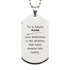 To a Future Trucker Gifts, Turns dreams into reality, Graduation Gifts for New Trucker, Christmas Inspirational Silver Dog Tag For Men, Women