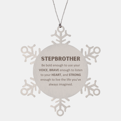 Stepbrother Snowflake Ornament, Live the life you've always imagined, Inspirational Gifts For Stepbrother, Birthday Christmas Motivational Gifts For Stepbrother