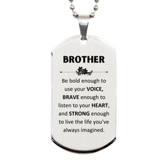 Brother Silver Dog Tag, Live the life you've always imagined, Inspirational Gifts For Brother, Birthday Christmas Motivational Gifts For Brother