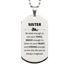 Sister Silver Dog Tag, Live the life you've always imagined, Inspirational Gifts For Sister, Birthday Christmas Motivational Gifts For Sister