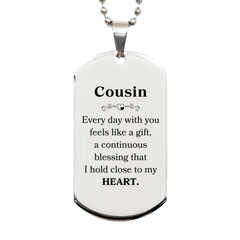 Cute Cousin Gifts, Every day with you feels like a gift, Lovely Cousin Silver Dog Tag, Birthday Christmas Unique Gifts For Cousin