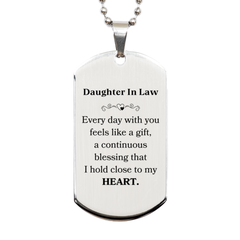 Cute Daughter In Law Gifts, Every day with you feels like a gift, Lovely Daughter In Law Silver Dog Tag, Birthday Christmas Unique Gifts For Daughter In Law