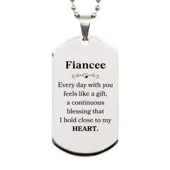 Cute Fiancee Gifts, Every day with you feels like a gift, Lovely Fiancee Silver Dog Tag, Birthday Christmas Unique Gifts For Fiancee