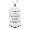 Cute Fiancee Gifts, Every day with you feels like a gift, Lovely Fiancee Silver Dog Tag, Birthday Christmas Unique Gifts For Fiancee