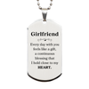 Cute Girlfriend Gifts, Every day with you feels like a gift, Lovely Girlfriend Silver Dog Tag, Birthday Christmas Unique Gifts For Girlfriend