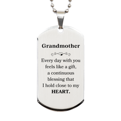 Cute Grandmother Gifts, Every day with you feels like a gift, Lovely Grandmother Silver Dog Tag, Birthday Christmas Unique Gifts For Grandmother