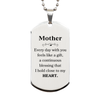 Cute Mother Gifts, Every day with you feels like a gift, Lovely Mother Silver Dog Tag, Birthday Christmas Unique Gifts For Mother