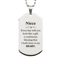 Cute Niece Gifts, Every day with you feels like a gift, Lovely Niece Silver Dog Tag, Birthday Christmas Unique Gifts For Niece
