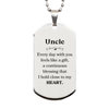 Cute Uncle Gifts, Every day with you feels like a gift, Lovely Uncle Silver Dog Tag, Birthday Christmas Unique Gifts For Uncle