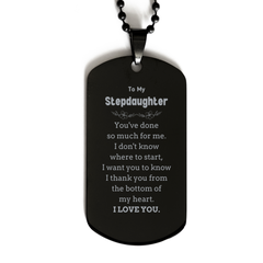 To My Stepdaughter Gifts, I thank you from the bottom of my heart, Thank You Black Dog Tag For Stepdaughter, Birthday Christmas Cute Stepdaughter Gifts