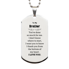 To My Brother Gifts, I thank you from the bottom of my heart, Thank You Silver Dog Tag For Brother, Birthday Christmas Cute Brother Gifts