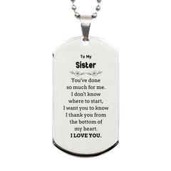 To My Sister Gifts, I thank you from the bottom of my heart, Thank You Silver Dog Tag For Sister, Birthday Christmas Cute Sister Gifts