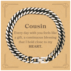 Cute Cousin Gifts, Every day with you feels like a gift, Lovely Cousin Cuban Link Chain Bracelet, Birthday Christmas Unique Gifts For Cousin