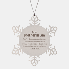 To My Brother In Law Gifts, I thank you from the bottom of my heart, Thank You Snowflake Ornament For Brother In Law, Birthday Christmas Cute Brother In Law Gifts