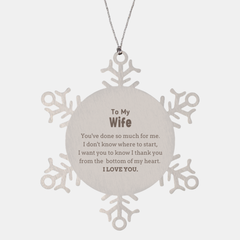 To My Wife Gifts, I thank you from the bottom of my heart, Thank You Snowflake Ornament For Wife, Birthday Christmas Cute Wife Gifts