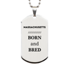 Proud Massachusetts Gifts, Born and bred, Massachusetts State Christmas Birthday Silver Dog Tag For Men, Women, Friends