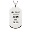 Proud New Jersey Gifts, Born and bred, New Jersey State Christmas Birthday Silver Dog Tag For Men, Women, Friends