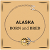 Proud Alaska Gifts, Born and bred, Alaska State Christmas Birthday Sunflower Bracelet For Men, Women, Friends