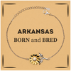 Proud Arkansas Gifts, Born and bred, Arkansas State Christmas Birthday Sunflower Bracelet For Men, Women, Friends