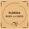 Proud Florida Gifts, Born and bred, Florida State Christmas Birthday Sunflower Bracelet For Men, Women, Friends