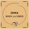 Proud Iowa Gifts, Born and bred, Iowa State Christmas Birthday Sunflower Bracelet For Men, Women, Friends