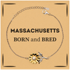 Proud Massachusetts Gifts, Born and bred, Massachusetts State Christmas Birthday Sunflower Bracelet For Men, Women, Friends