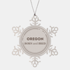 Proud Oregon Gifts, Born and bred, Oregon State Christmas Birthday Snowflake Ornament For Men, Women, Friends