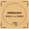 Proud Nebraska Gifts, Born and bred, Nebraska State Christmas Birthday Sunflower Bracelet For Men, Women, Friends