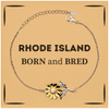 Proud Rhode Island Gifts, Born and bred, Rhode Island State Christmas Birthday Sunflower Bracelet For Men, Women, Friends