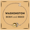 Proud Washington Gifts, Born and bred, Washington State Christmas Birthday Sunflower Bracelet For Men, Women, Friends