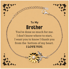 To My Brother Gifts, I thank you from the bottom of my heart, Thank You Sunflower Bracelet For Brother, Birthday Christmas Cute Brother Gifts