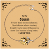 To My Cousin Gifts, I thank you from the bottom of my heart, Thank You Sunflower Bracelet For Cousin, Birthday Christmas Cute Cousin Gifts