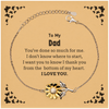 To My Dad Gifts, I thank you from the bottom of my heart, Thank You Sunflower Bracelet For Dad, Birthday Christmas Cute Dad Gifts