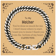 To My Mother Gifts, I thank you from the bottom of my heart, Thank You Cuban Link Chain Bracelet For Mother, Birthday Christmas Cute Mother Gifts