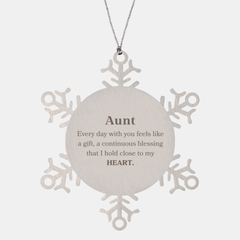 Cute Aunt Gifts, Every day with you feels like a gift, Lovely Aunt Snowflake Ornament, Birthday Christmas Unique Gifts For Aunt