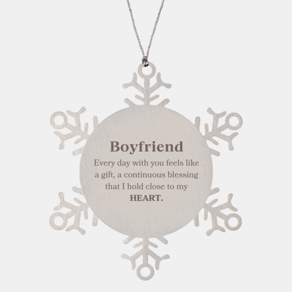 Cute Boyfriend Gifts, Every day with you feels like a gift, Lovely  Boyfriend Snowflake Ornament, Birthday Christmas Unique Gifts For Boyfriend
